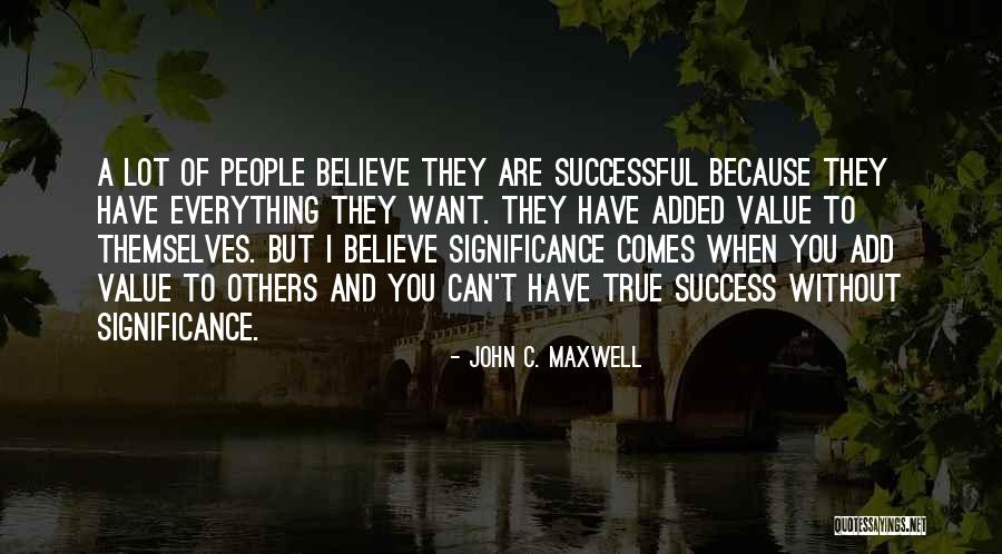I Have Everything I Want Quotes By John C. Maxwell I Have Everything I Want Quotes By John C. Maxwell