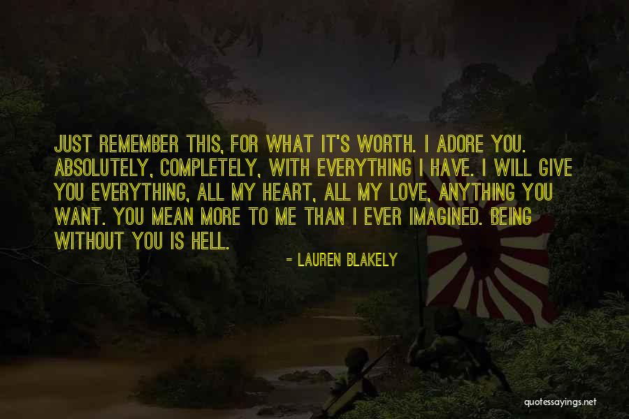 I Have Everything I Want Quotes By Lauren Blakely I Have Everything I Want Quotes By Lauren Blakely