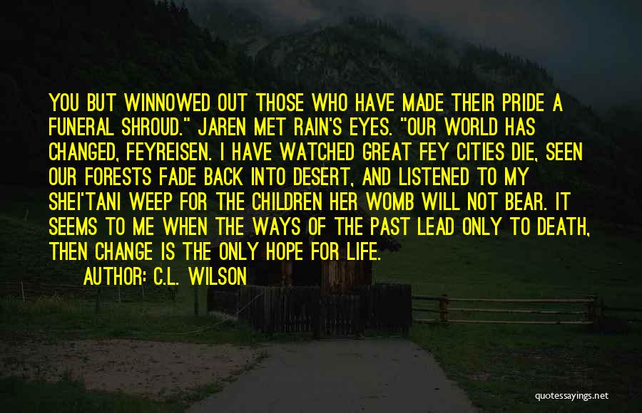 I Have Eyes Only For You Quotes By C.L. Wilson