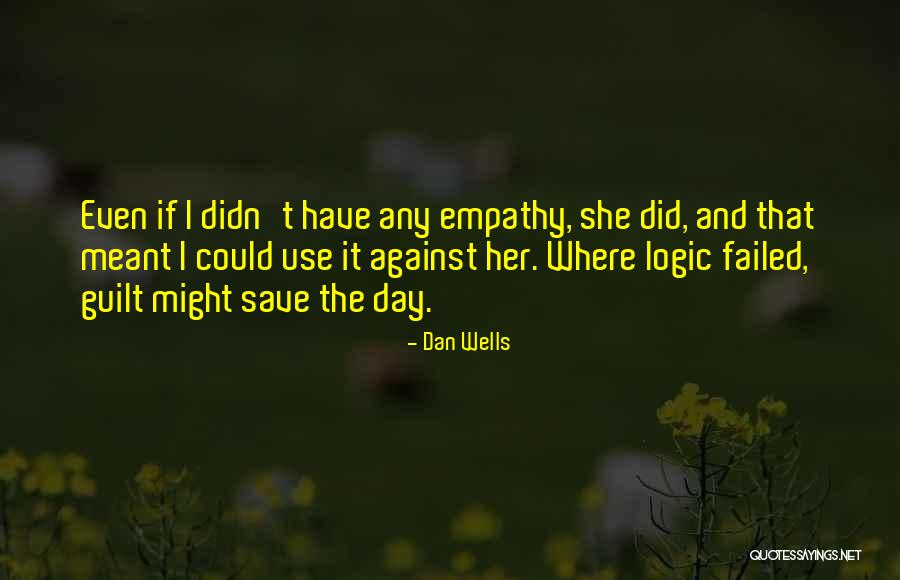 I Have Failed Quotes By Dan Wells I Have Failed Quotes By Dan Wells