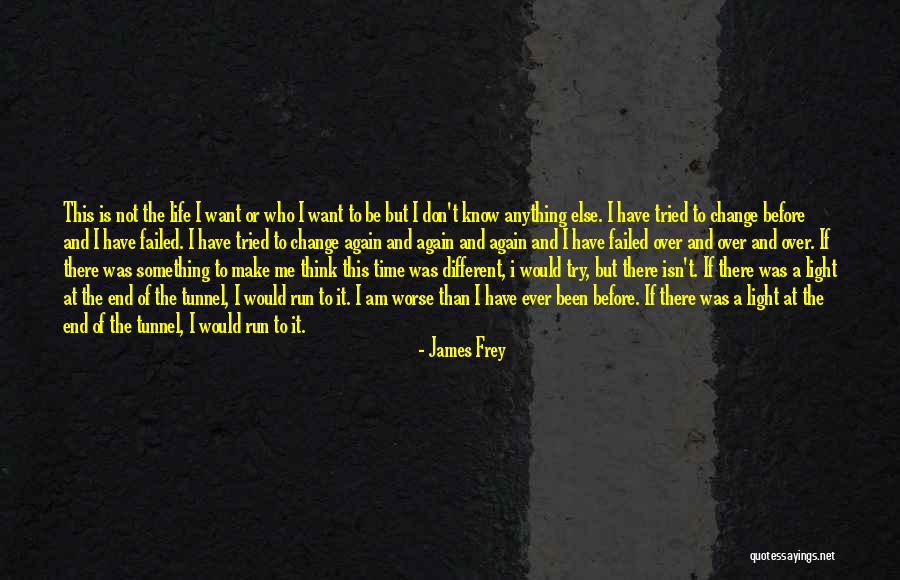 I Have Failed Quotes By James Frey I Have Failed Quotes By James Frey