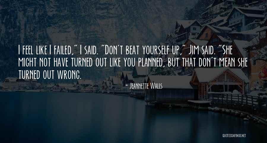 I Have Failed Quotes By Jeannette Walls I Have Failed Quotes By Jeannette Walls