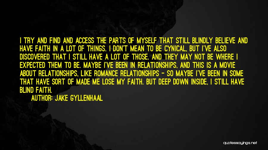 I Have Faith In Me Quotes By Jake Gyllenhaal