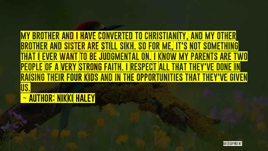 I Have Faith In Me Quotes By Nikki Haley