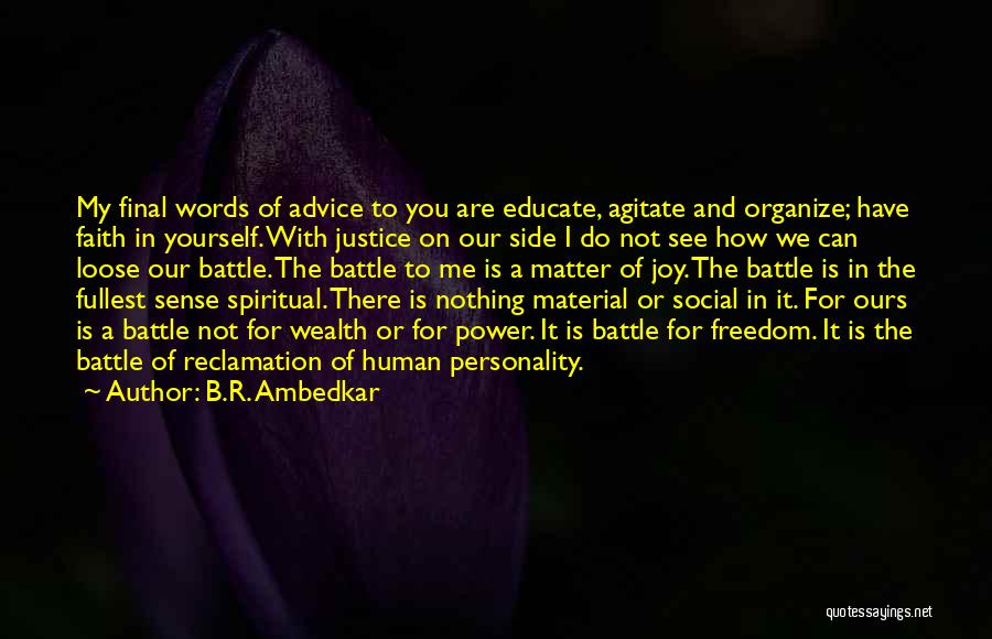 I Have Faith In You Quotes By B.R. Ambedkar