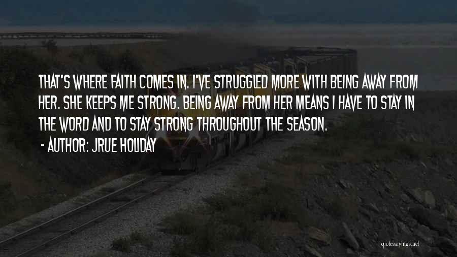 I Have Faith Quotes By Jrue Holiday