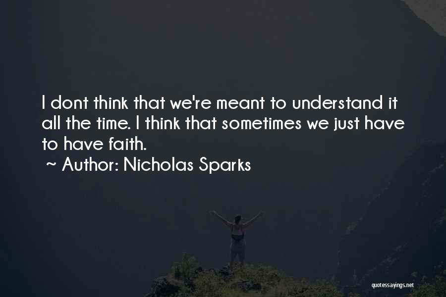 I Have Faith Quotes By Nicholas Sparks