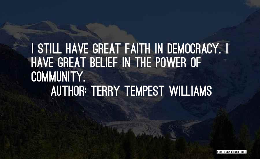 I Have Faith Quotes By Terry Tempest Williams