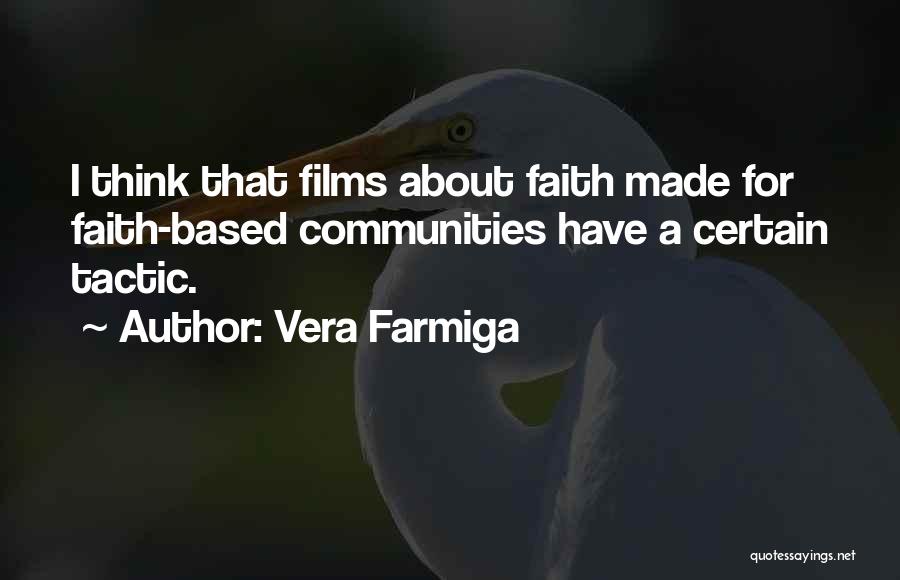 I Have Faith Quotes By Vera Farmiga