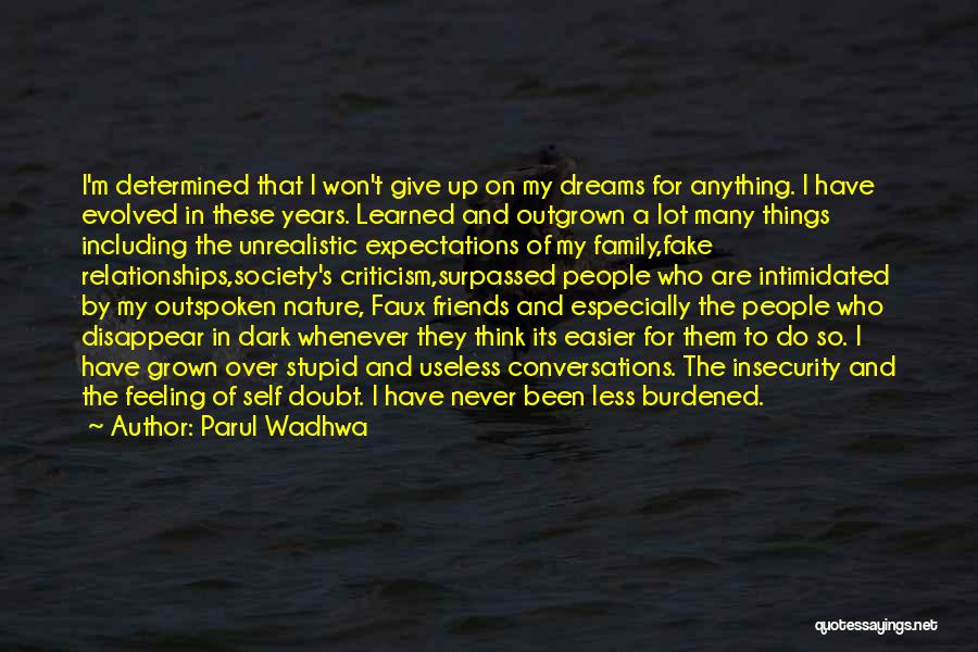 I Have Fake Friends Quotes By Parul Wadhwa