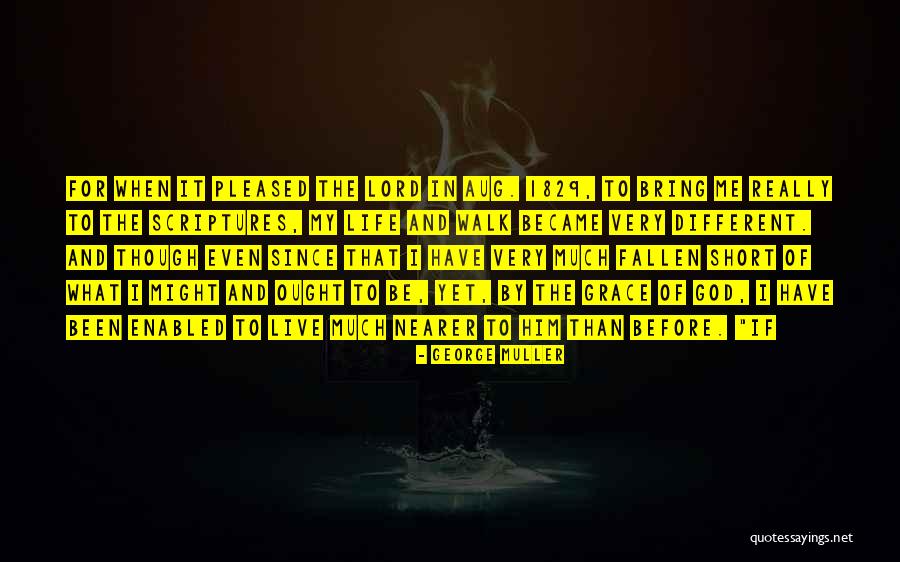 I Have Fallen For Him Quotes By George Muller