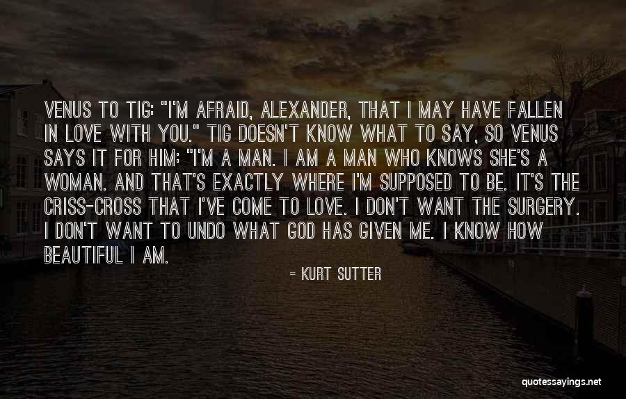 I Have Fallen For Him Quotes By Kurt Sutter I Have Fallen For Him Quotes By Kurt Sutter