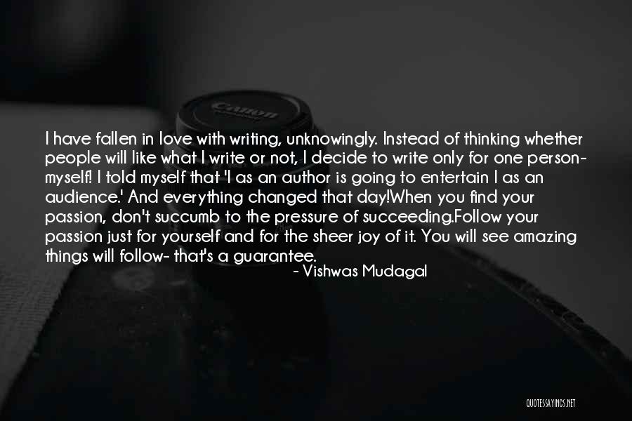 I Have Fallen For You Quotes By Vishwas Mudagal