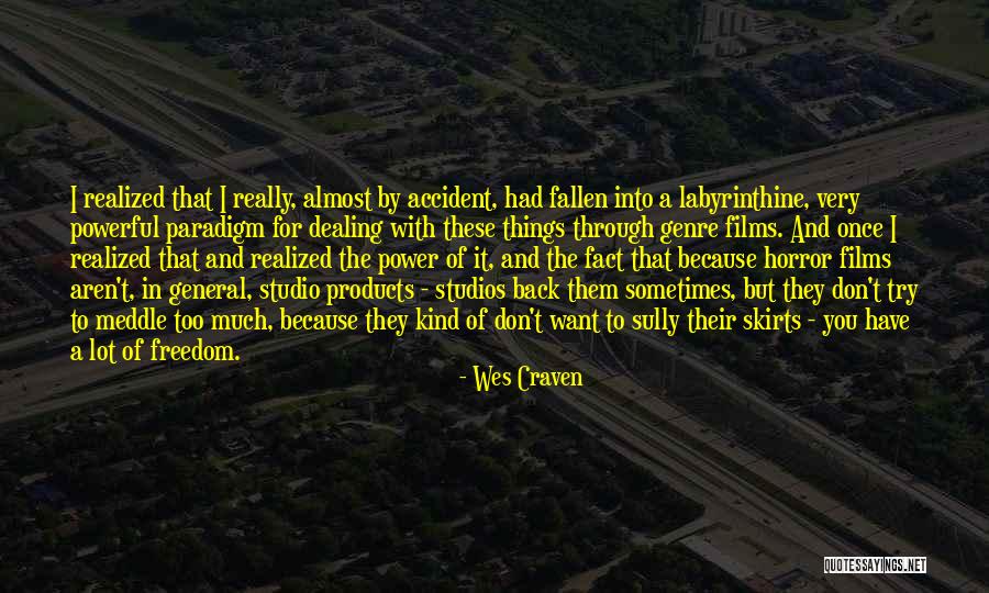 I Have Fallen For You Quotes By Wes Craven I Have Fallen For You Quotes By Wes Craven