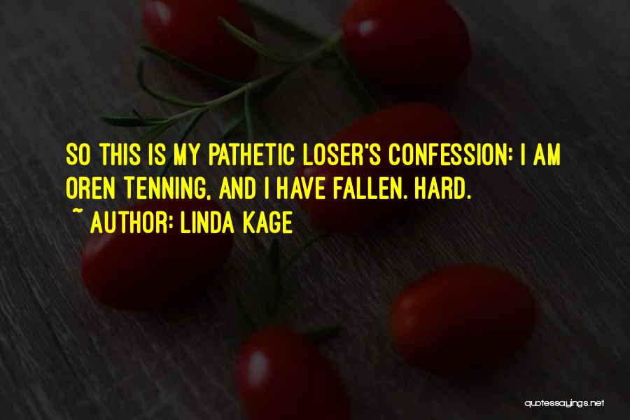 I Have Fallen Quotes By Linda Kage