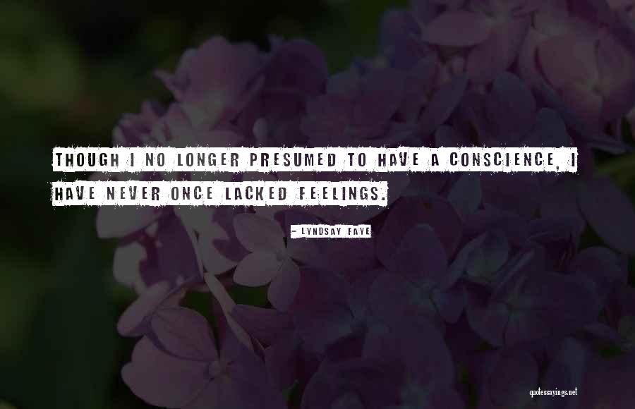 I Have Feelings Quotes By Lyndsay Faye