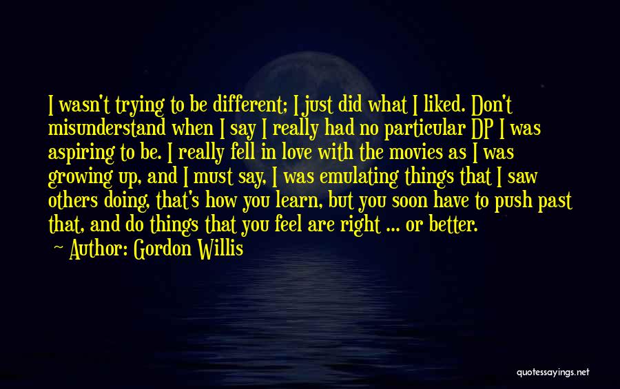 I Have Fell In Love With You Quotes By Gordon Willis