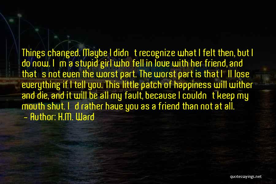 I Have Fell In Love With You Quotes By H.M. Ward