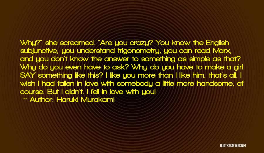 I Have Fell In Love With You Quotes By Haruki Murakami