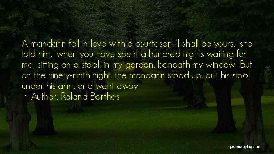 I Have Fell In Love With You Quotes By Roland Barthes