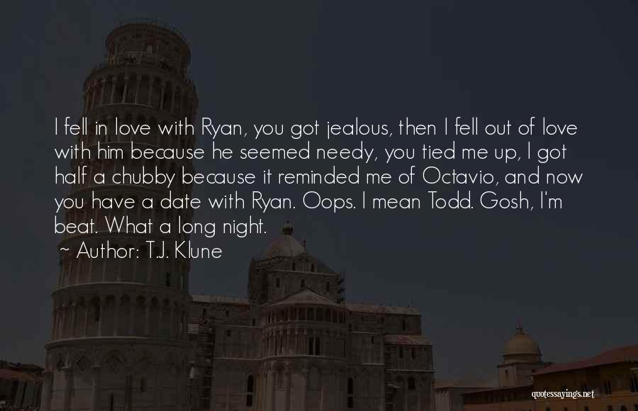 I Have Fell In Love With You Quotes By T.J. Klune