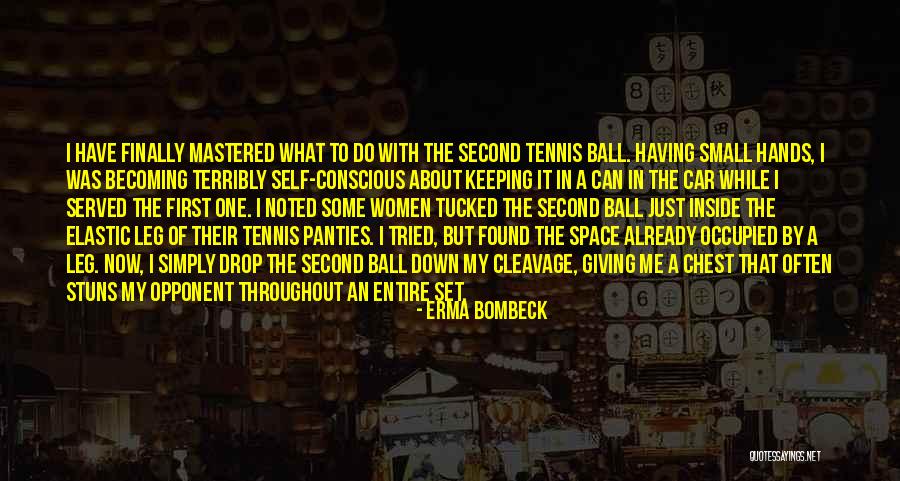 I Have Finally Found Someone Quotes By Erma Bombeck I Have Finally Found Someone Quotes By Erma Bombeck