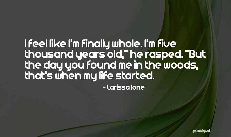 I Have Finally Found Someone Quotes By Larissa Ione I Have Finally Found Someone Quotes By Larissa Ione