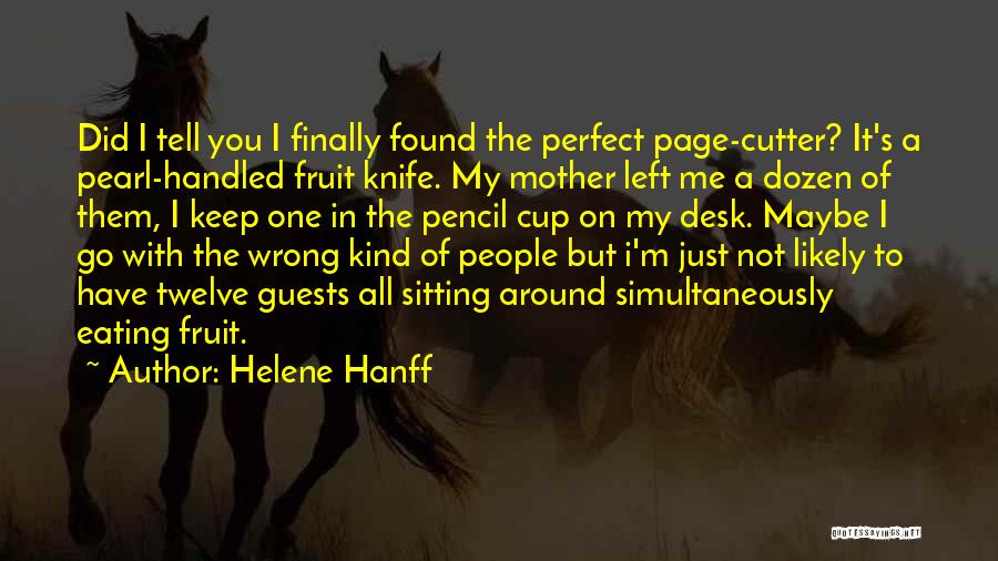 I Have Finally Found You Quotes By Helene Hanff