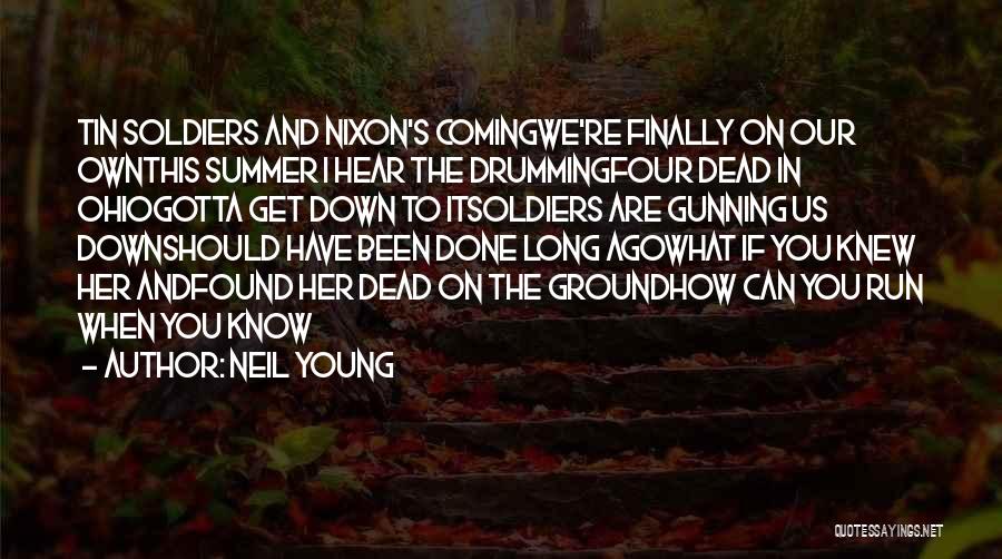 I Have Finally Found You Quotes By Neil Young