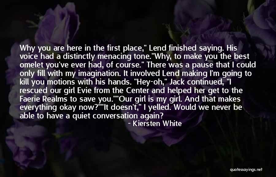 I Have Forgiven You Quotes By Kiersten White I Have Forgiven You Quotes By Kiersten White