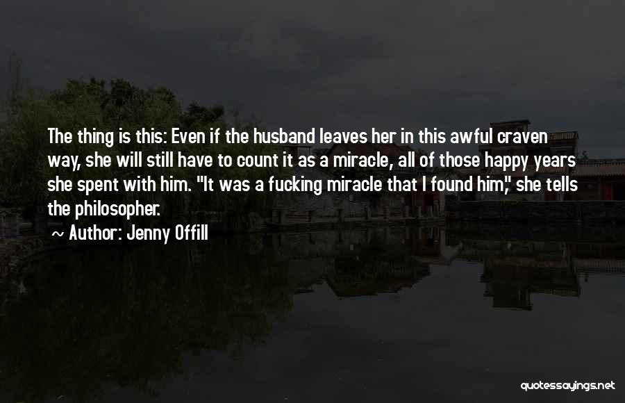 I Have Found Him Quotes By Jenny Offill