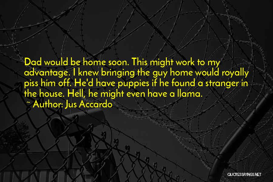 I Have Found Him Quotes By Jus Accardo