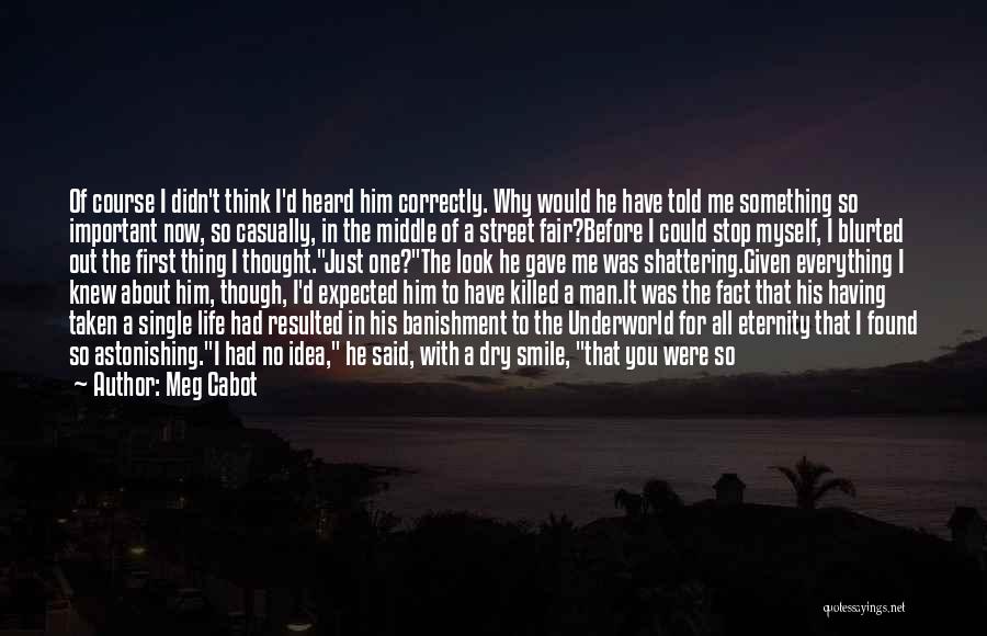 I Have Found Him Quotes By Meg Cabot