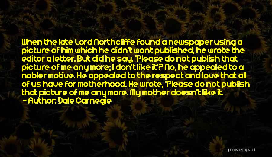 I Have Found My Love Quotes By Dale Carnegie