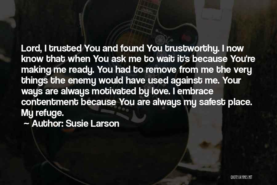 I Have Found My Love Quotes By Susie Larson