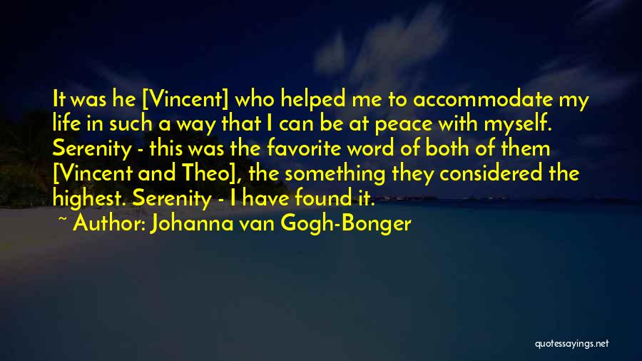 I Have Found Peace Quotes By Johanna Van Gogh-Bonger