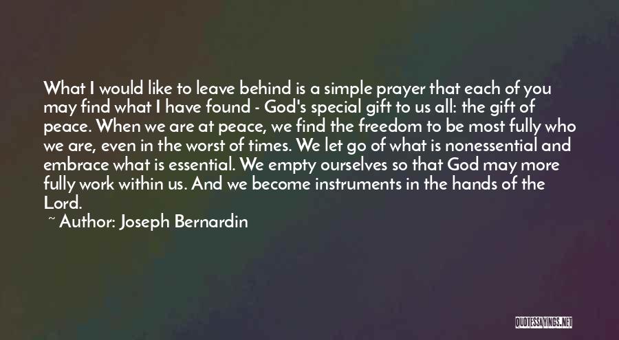 I Have Found Peace Quotes By Joseph Bernardin