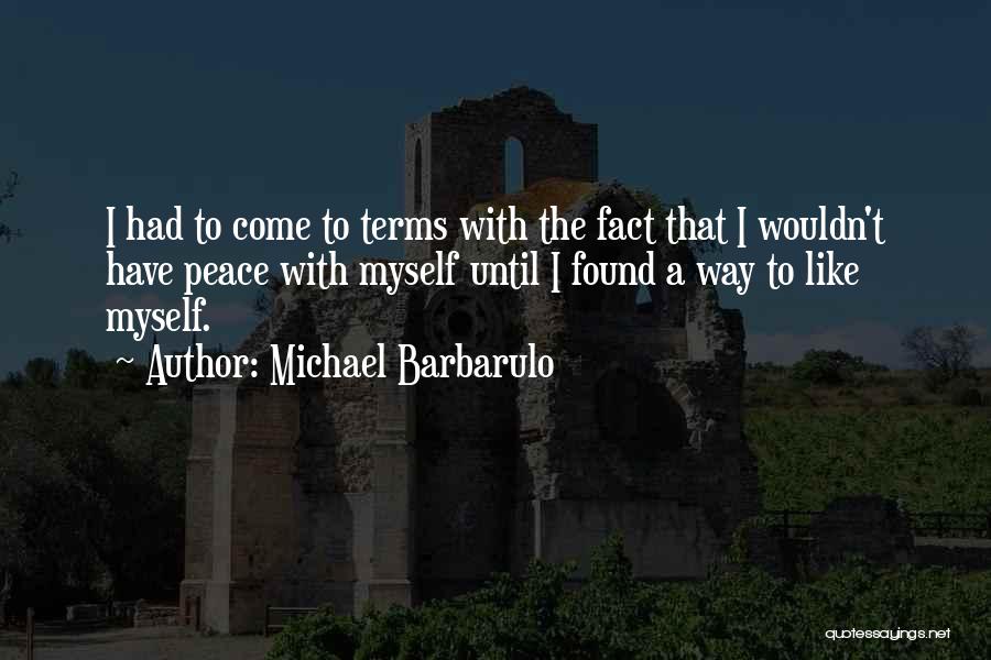 I Have Found Peace Quotes By Michael Barbarulo