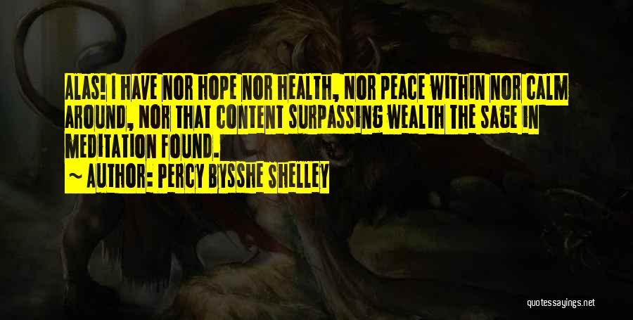 I Have Found Peace Quotes By Percy Bysshe Shelley