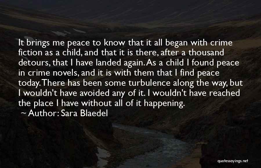 I Have Found Peace Quotes By Sara Blaedel