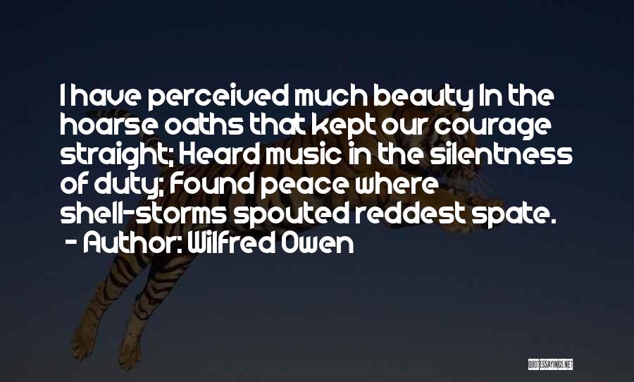 I Have Found Peace Quotes By Wilfred Owen