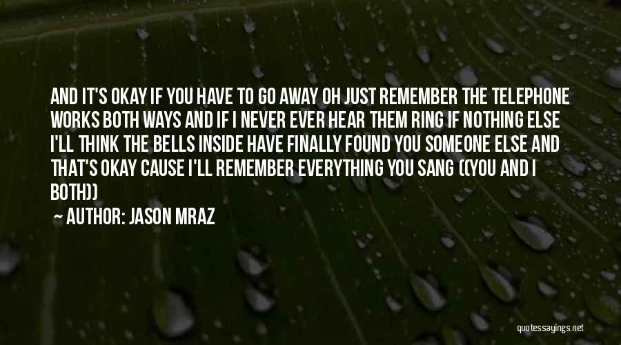 I Have Found Someone Quotes By Jason Mraz