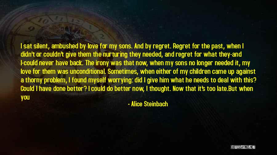 I Have Found True Love Quotes By Alice Steinbach I Have Found True Love Quotes By Alice Steinbach
