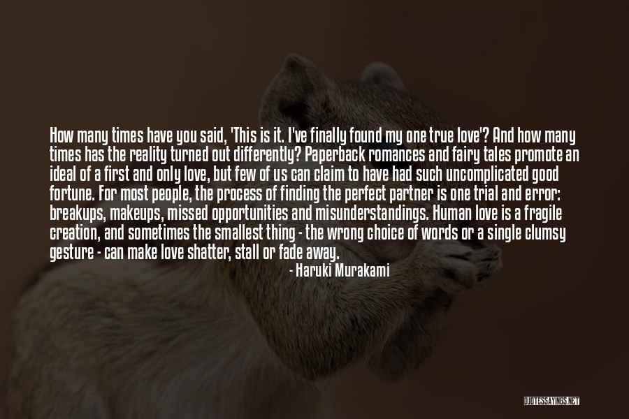 I Have Found True Love Quotes By Haruki Murakami I Have Found True Love Quotes By Haruki Murakami