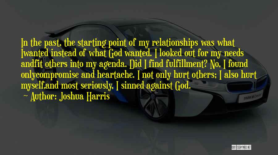 I Have Found True Love Quotes By Joshua Harris