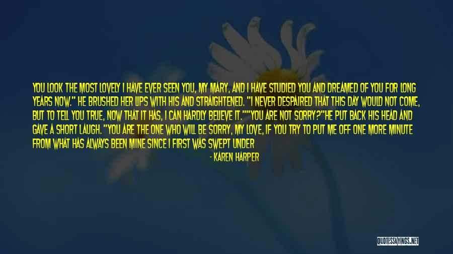 I Have Found True Love Quotes By Karen Harper