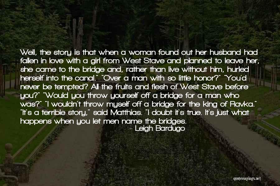 I Have Found True Love Quotes By Leigh Bardugo I Have Found True Love Quotes By Leigh Bardugo