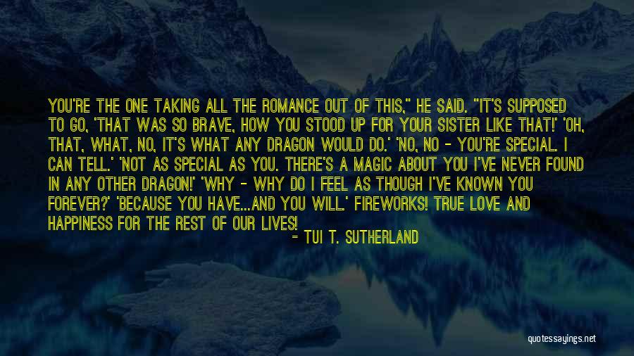 I Have Found True Love Quotes By Tui T. Sutherland