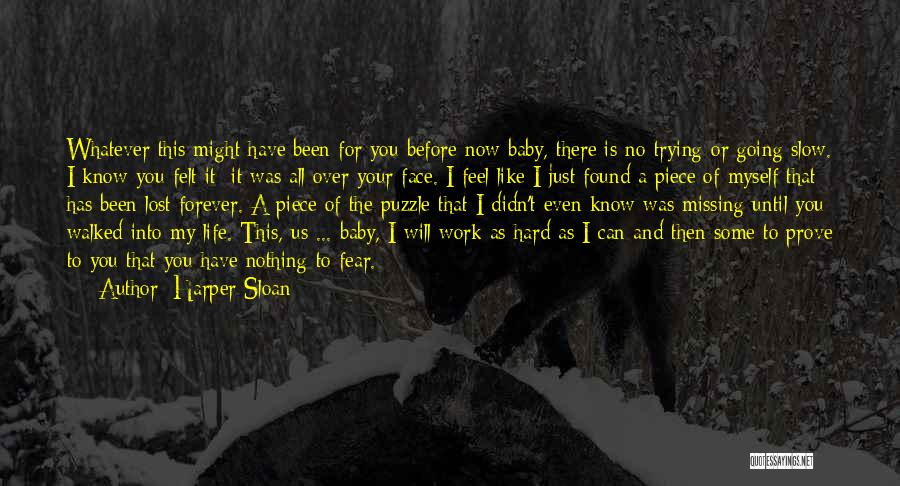 I Have Found You Quotes By Harper Sloan