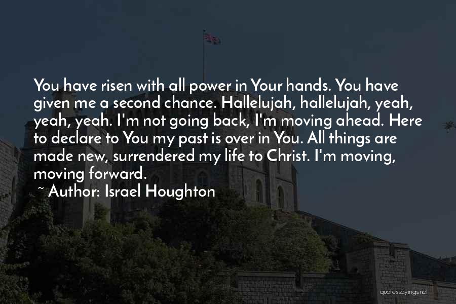 I Have Given You My All Quotes By Israel Houghton